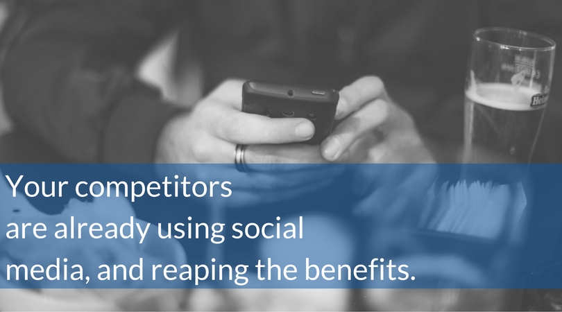 Your competitors are already using social media, and reaping the benefits.