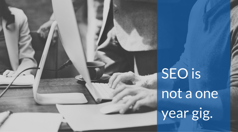 SEO is not a one year gig
