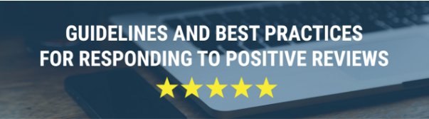 guidelines and best practices for responding to positive reviews