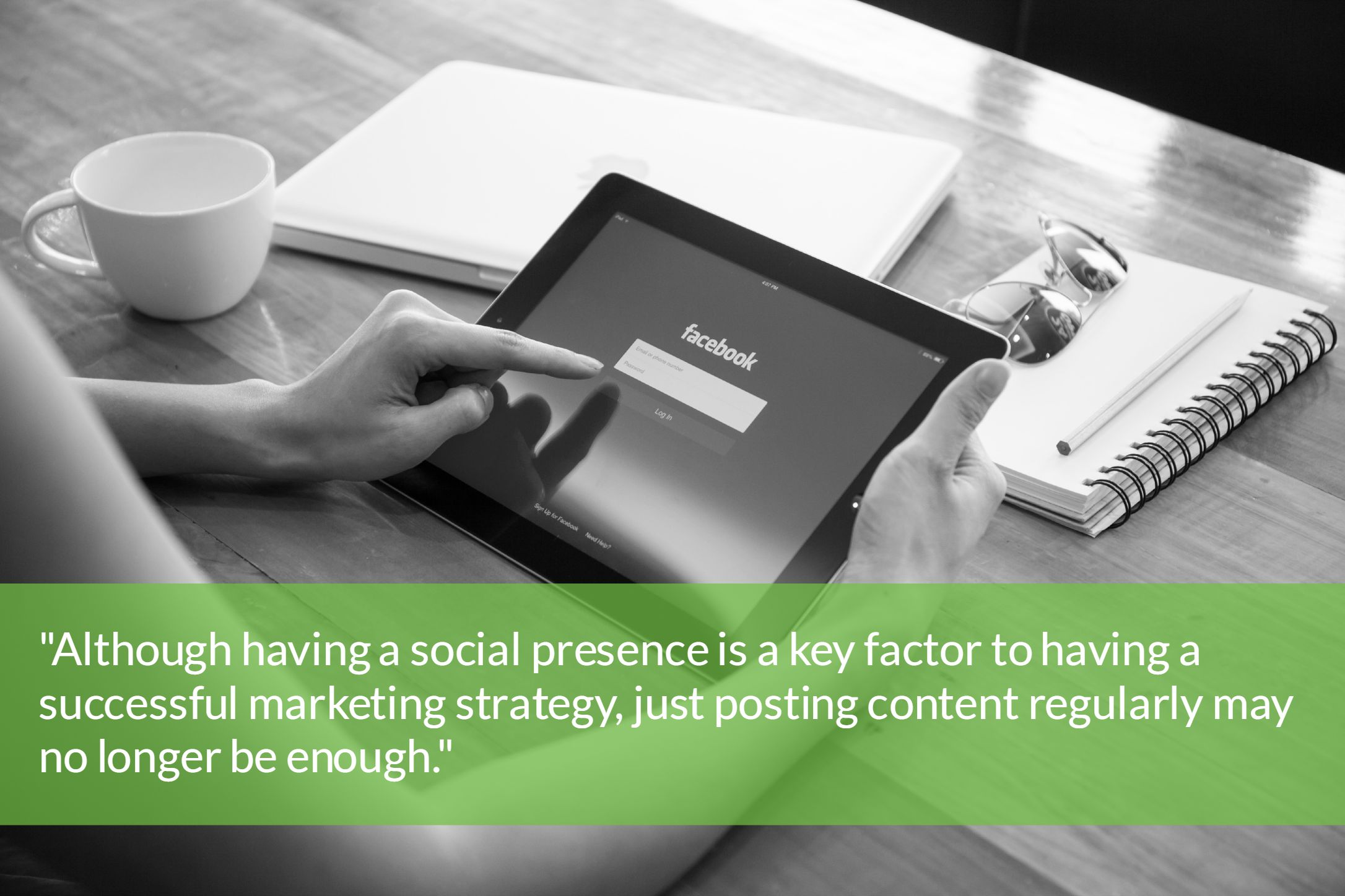 Although having social presence is a key factor to having a successful marketing strategy, just posting content regularly may no longer be enough 